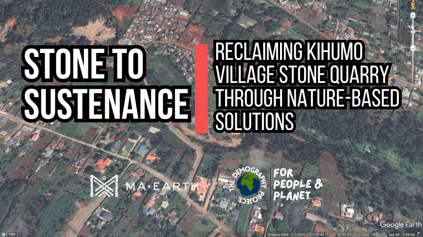Stone to Sustenance: Reclaiming Kihumo Village Stone Quarry Through Nature-Based Solutions